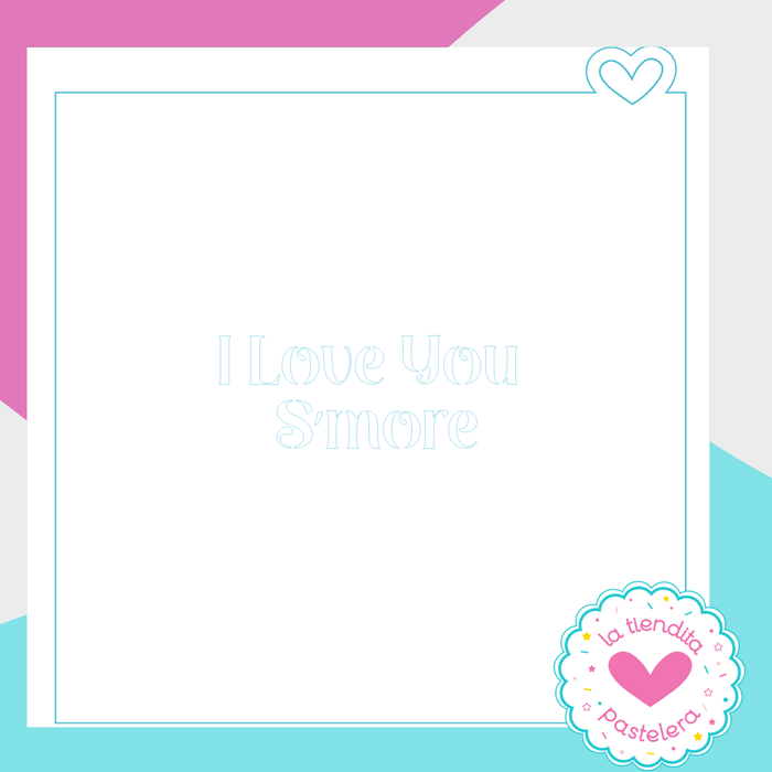 Stencil n° 121: "Love You Smore"